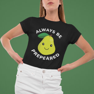 Always Be Prepeared T-Shirt