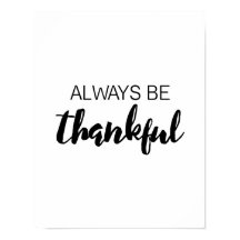 Always Be Thankful - Typography - White Poster