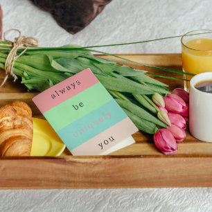 Always Be Uniquely You Inspirational Encouragement Card