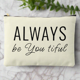 Always Be You tiful Quote l Neutral Black Script Accessory Pouch