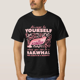 Always be yourself, animal narwhal ornament T-Shirt