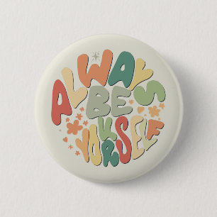 Always Be Yourself - Autumn Inspirational 6 Cm Round Badge