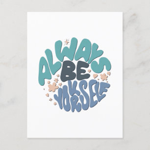 Always Be Yourself - Blue Positive Quote Postcard