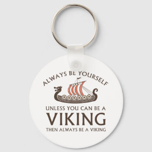 Always Be Yourself Key Ring