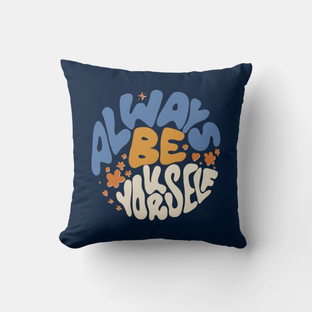 Always Be Yourself - Motivational Cushion (Front)