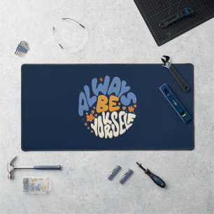 Always Be Yourself - Motivational Desk Mat