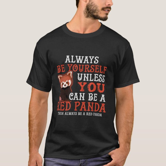 Always Be Yourself Red Panda T-Shirt (Front)