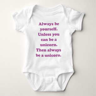 Always Be Yourself Unicorn Baby Bodysuit