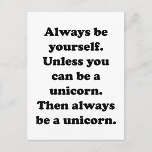 Always Be Yourself Unicorn Postcard