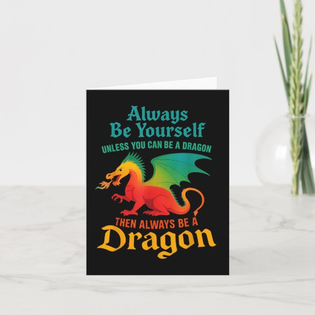 Always Be Yourself Unless You Can Be A Dragon Men  Card (Front)