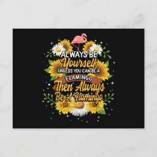 Always Be Yourself Unless You Can Be A Flamingo Holiday Postcard
