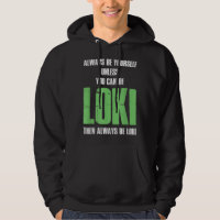 Always Be Yourself Unless You Can Be Loki