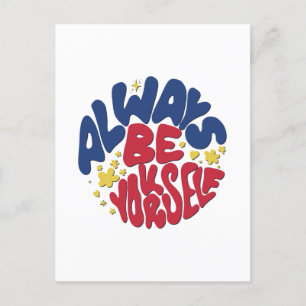 Always Be Yourself - Uplifting Slogan Postcard