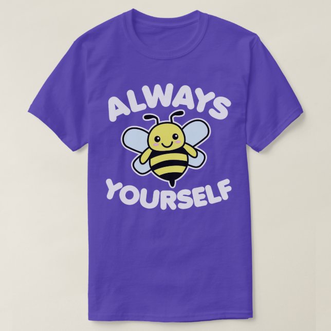 Always Bee Yours T-Shirt (Design Front)