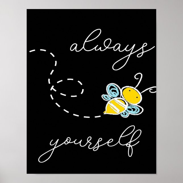 Always Bee Yourself Bee Gifts ,I Love Bee, Beekeep Poster (Front)