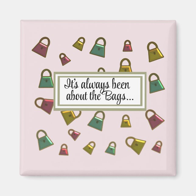 Always Been Handbags Magnet (Front)