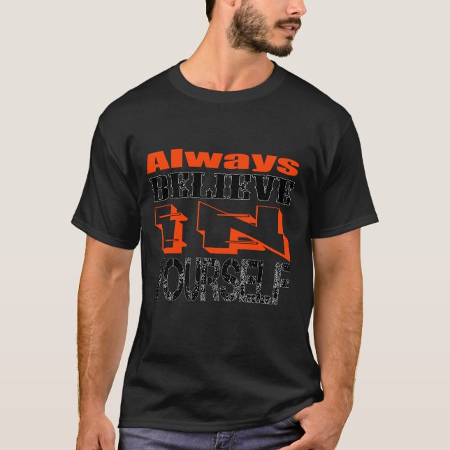 always believe in T-Shirt (Front)