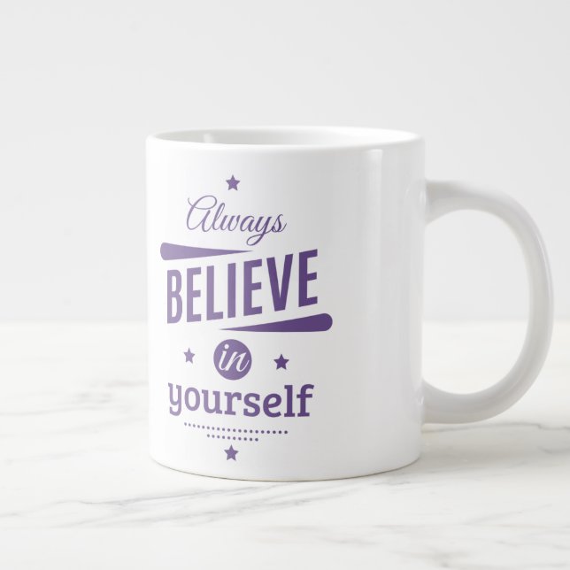Always Believe In Yourself Large Coffee Mug (Right)