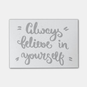 Always Believe In Yourself Post-it Notes