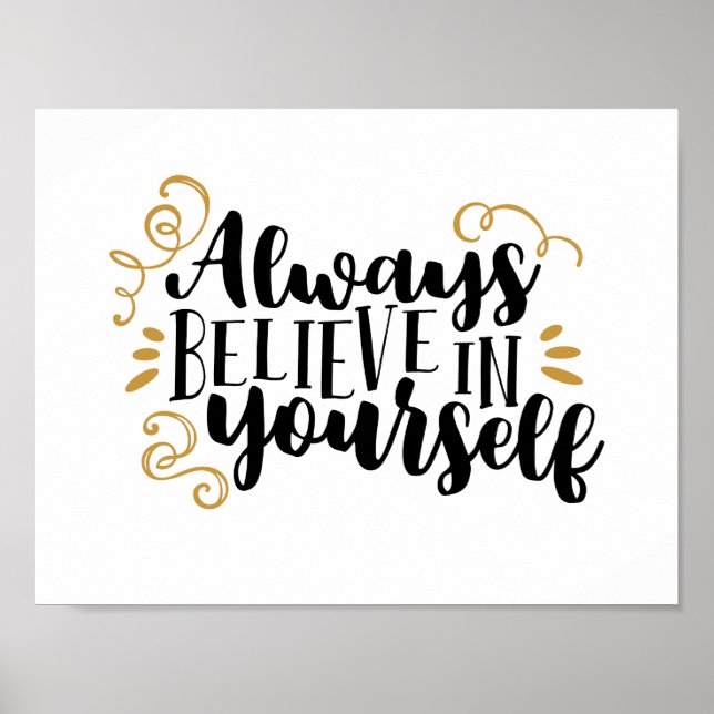 Always believe in yourself poster (Front)