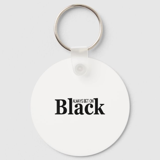 Always Bet On Black Funny Proud Black Woman Quote  Key Ring (Front)