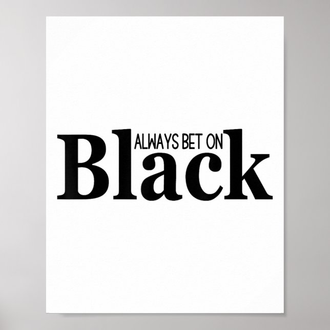 Always Bet On Black Funny Proud Black Woman Quote  Poster (Front)