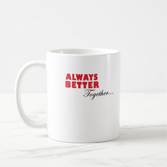 Always Better Together Minimal Aesthetic  Coffee Mug (Left)