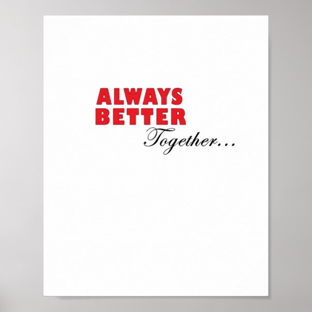 Always Better Together Minimal Aesthetic  Poster (Front)