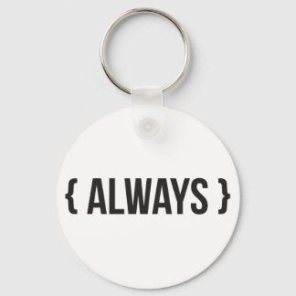 Always - Bracketed - Black and White Key Ring