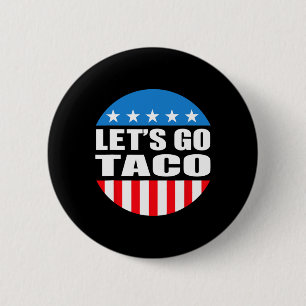 Always Chickens Out Let's Go Taco Funny Meme 6 Cm Round Badge