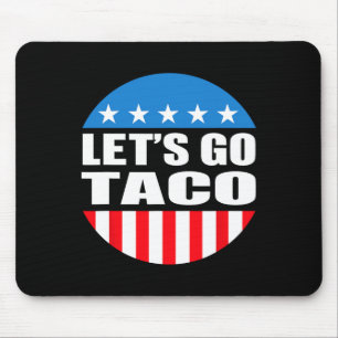 Always Chickens Out Let's Go Taco Funny Meme Mouse Pad