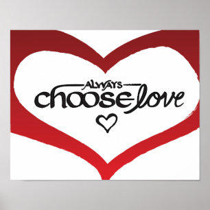 Always Choose Love Calligraphy Print
