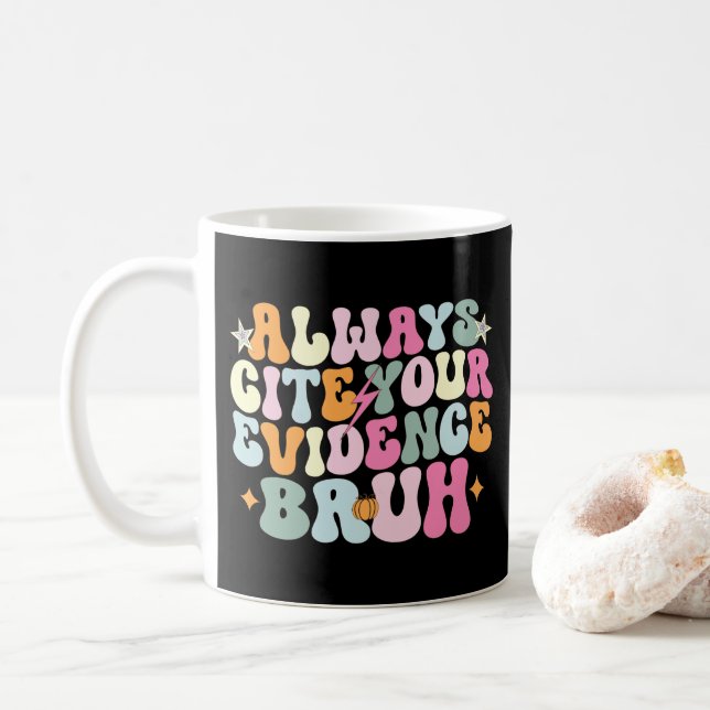 Always Cite Your Evidence Bruh English Teacher  Coffee Mug (With Donut)