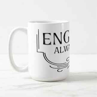 Always Civil Engineer Coffee Mug