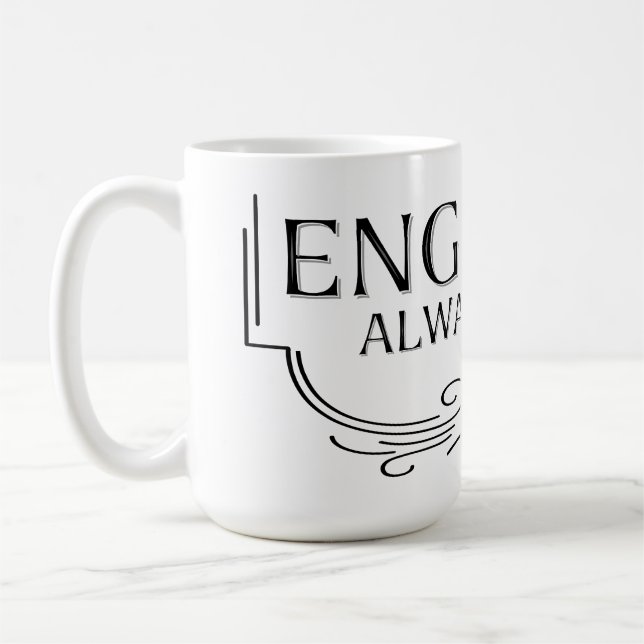 Always Civil Engineer Coffee Mug (Left)