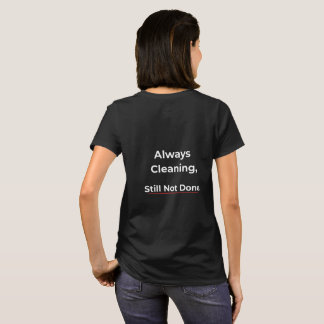 Always Cleaning Funny Mom Shirt