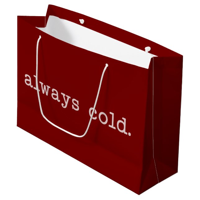 Always Cold Cute Winter Funny Cold Christmas  Large Gift Bag (Front Angled)