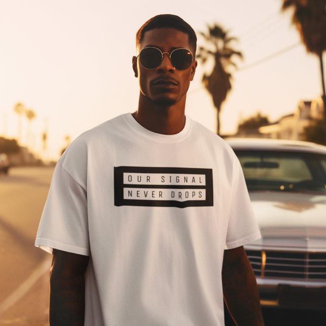 Always Connected T-Shirt (No bars? No problem. We’re still connected.)