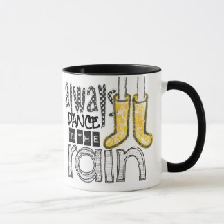 always dance in the rain mug