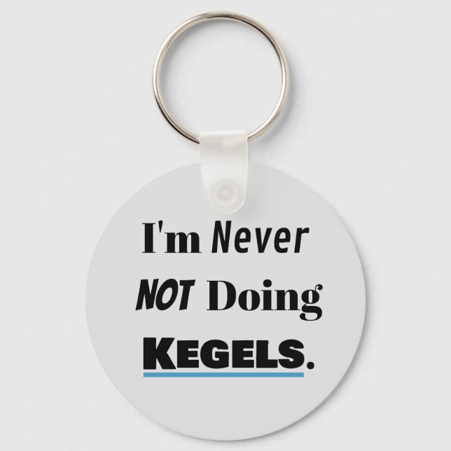 Always Doing Kegels Key Ring (Front)