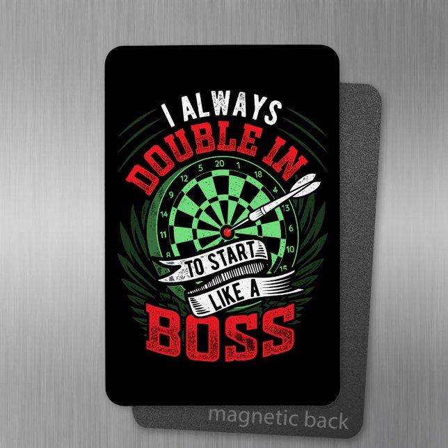 Always Double In Like a Boss - Dart Fan Magnet (Creator Uploaded)