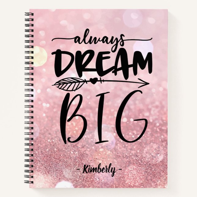 Always Dream Big Pink Glitter Notebook (Front)