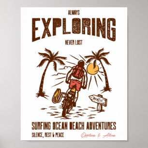 Always Exploring Never Lost Surfing Ocean Beach Ad Poster