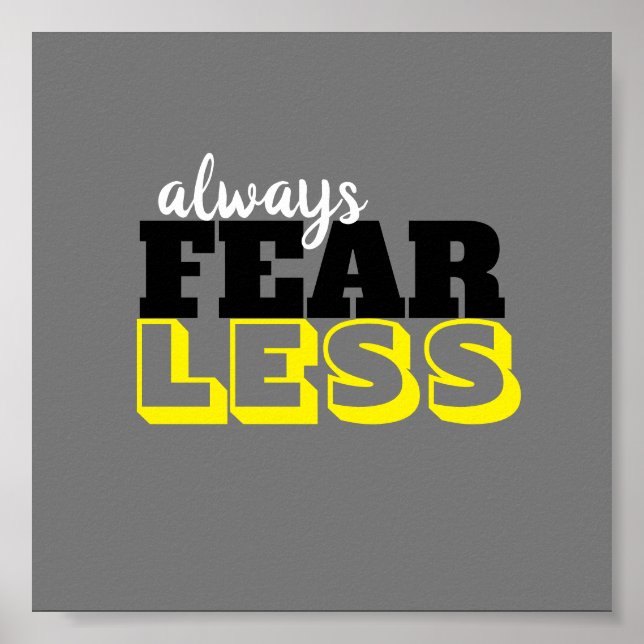 always fear less quote modern grey and yellow  poster (Front)