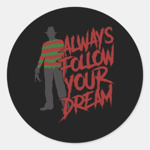 Always Follow Your Dreams Halloween Nightmare Horr Classic Round Sticker
