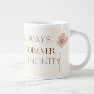 Always Forever Infinity, Romantic Floral Large Coffee Mug