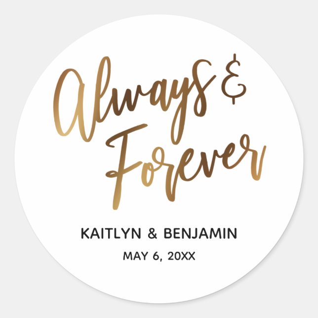 Always & Forever Minimal Gold Handwriting Classic Round Sticker (Front)