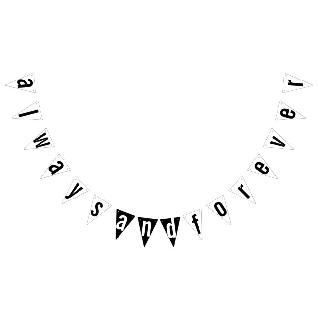 ALWAYS & FOREVER MODERN WEDDING DECOR BUNTING  (All)