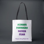 Always Forward Never Fear Womens History Month Tote Bag<br><div class="desc">Celebrate the strength and legacy of women with this bold, empowering tote bag featuring the colors of the women's suffrage movement — green and purple. Perfect for women's history advocates, educators, and changemakers.</div>