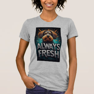 Always Fresh Dog Portrait T-Shirt